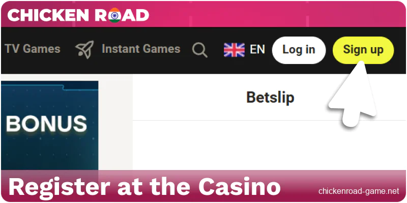 Sign up for an account at a licensed Chicken Road casino in India
